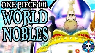 The World Nobles Explained  One Piece 101 [upl. by Edrick]