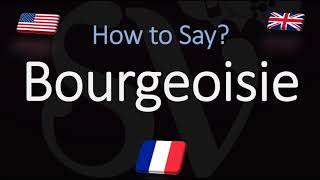 How to Pronounce Bourgeoisie CORRECTLY French amp English Pronunciation [upl. by Nebuer66]