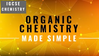 IGCSE CHEMISTRY REVISION Syllabus 14 Organic Chemistry [upl. by Jacki]