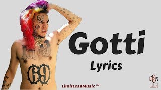 6ix9ine  Gotti Gotti Lyrics [upl. by Ardnoet822]