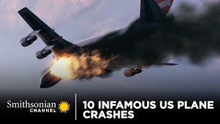 10 Infamous US Plane Crashes  Smithsonian Channel [upl. by Allesiram514]