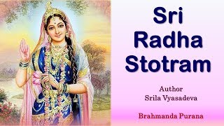 Sri Radha Stotram  Most Merciful Srimati Radharani  Srila Vyasadeva  Radha Mantra [upl. by Aronos]