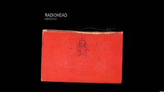 Radiohead  Amnesiac [upl. by Maureen369]