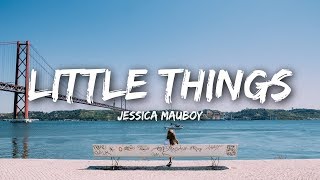 Jessica Mauboy  Little Things Lyrics [upl. by Arriaes]