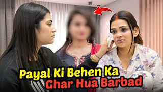 Payal Ki Bhen Ka Ghar Hua Barbad [upl. by Sheff]