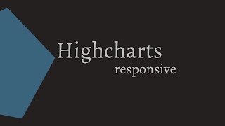 Highcharts  Responsive [upl. by Esinev]