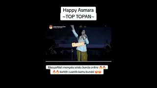 TOP TOPAN HAPPY ASMARA FULL PENONTON [upl. by Bruyn148]