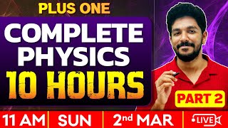 Plus One Physics Public Exam  Physics Chapters 814 Revision  10 Hours  Exam Winner [upl. by Jamin]