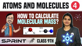 Atoms and Molecules 04  How to Calculate Molecular Mass  Class 9  NCERT  Sprint [upl. by Vigor]