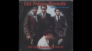 LES FRERES PARENTS FULL ALBUM [upl. by Noslrac862]