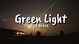 Rod Wave  Green Light Lyrics [upl. by Hannaj]