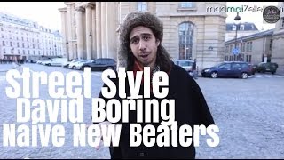 David Boring Naive New Beaters le Street Style [upl. by Gilus]