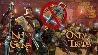 Orcs Must Die 3  No Guns Only traps Rift Lord [upl. by Gael189]