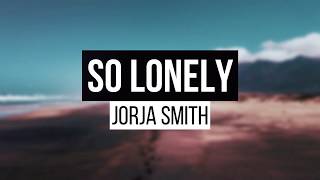 Jorja Smith  So Lonely Lyrics [upl. by Oznol]