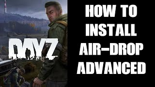 How To Install DiGiaComTechs AirdropUpgraded DayZ PC Mod On Your Local amp Community Server [upl. by Enilekcaj721]