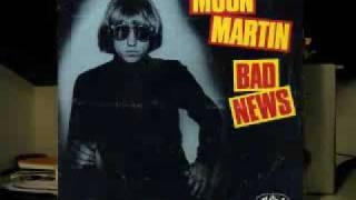 Moon Martin  Bad News 1981 [upl. by Sall]