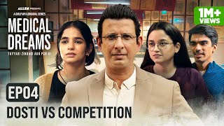 Medical Dreams  E04  Dosti vs Competition  Sharman Joshi  A Girliyapa Original Series [upl. by Goldy220]