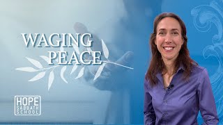 Lesson 13 Waging Peace  Hope Sabbath School [upl. by Akinihs]