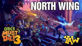 NORTH WING  Orcs Must Die 3  Coop Gameplay 1 [upl. by Isteb674]