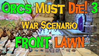 Orcs Must Die 3  War Scenario  Front Lawn [upl. by Almeida]