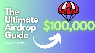 The Ultimate Crypto Airdrop Guide 2024 [upl. by Tirza726]