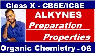 Organic 06  ALKYNES most imp  Preparation amp Properties of ALKYNE  Ethene  CBSEICSE  X CLASS [upl. by Funch]