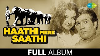 Chal Chal Chal Mere Saathi Video Song  Haathi Mere Saathi  Rajesh Khanna amp Tanuja [upl. by Giffer]