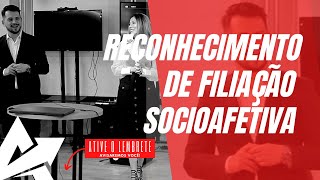 DIREITO DE FAMÍLIA Reconhecimento de filiação socioafetiva [upl. by Suirauqed280]