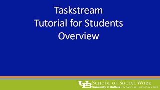 Taskstream  Student Overview  UBSSW Field [upl. by Ahmar]