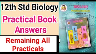 12th Std Biology Practical Book Answers Solutions Maharashtra Board All Remaining Practicals [upl. by Onitnas581]