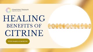 The Healing Benefits of Citrine [upl. by Mahgem]