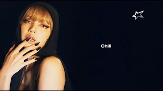 LISA  Chill Lyric Video [upl. by Acinorrev]