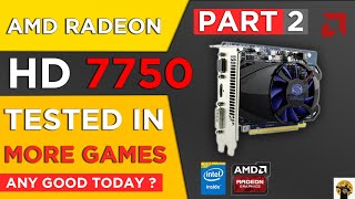 AMD HD 7750 in 2021  Gaming test Part 2  HD 7750 Gpu Benchmarks [upl. by Nevanod975]