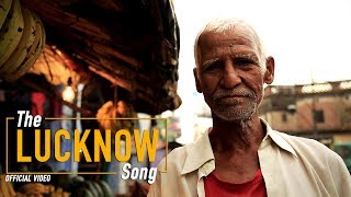 The Lucknow Song  OFFICIAL VIDEO [upl. by Hudis]