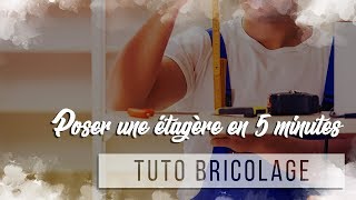 TUTO BRICOLAGE  Poser une étagère en 5 Minutes 🔨 [upl. by Misab104]