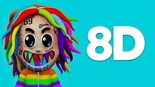 6IX9INE  GOOBA 8D AUDIO [upl. by Myca823]