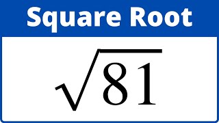 Square Root of 81 [upl. by Enyalaj]