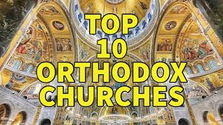 10 Most Beautiful Orthodox Churches [upl. by Kulda]