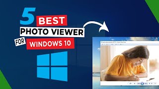 5 Best Photo Viewer for Windows 10 Image Viewer Software Programs for Windows 10 [upl. by Alliuqal]