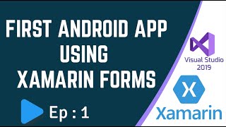 Create First Android App using Xamarin Forms amp Visual Studio 2019  Ep1 [upl. by Bindman]