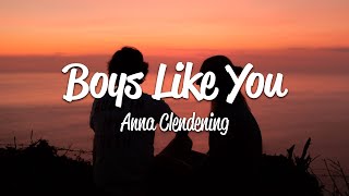 Anna Clendening  Boys Like You Lyrics [upl. by Ineslta]