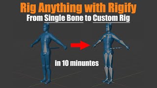 Blender 2836 Rig ANYTHING with Rigify 52  Custom Rig from Scratch [upl. by Oetsira]