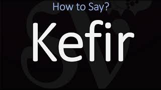 How to Pronounce Kefir CORRECTLY [upl. by Aenad]