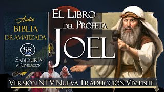 LIBRO DEL PROFETA JOEL COMPLETO EN LA MEJOR AUDIO BIBLIA DRAMATIZADA NTV [upl. by Bigford955]