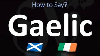 How to Pronounce Gaelic CORRECTLY  Irish VS Scottish [upl. by Nyleda]