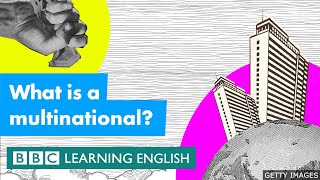 What is a multinational BBC Learning English [upl. by Madonia]