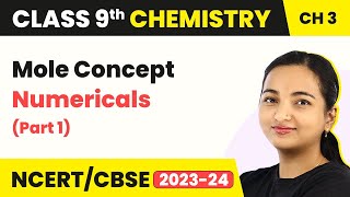 Class 9 Chemistry Chapter 3  Mole Concept Numericals Part 1  Atoms and Molecules [upl. by Scales123]