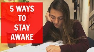 5 Ways to Stay Awake [upl. by Ihculo739]