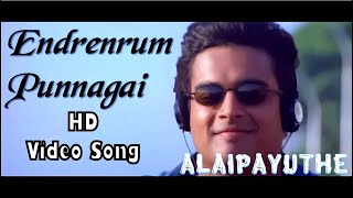 Endrendrum Punnagai  Alaipayuthey HD Video Song  HD Audio  MadhavanShalini  ARRahman [upl. by Claudian335]