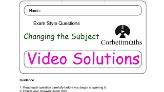 Changing the Subject Answers  Corbettmaths [upl. by Buzzell92]